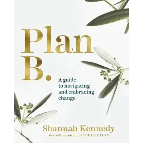 Plan B: A Guide to Navigating and Embracing Change
