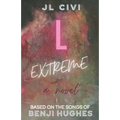 L Extreme: A Novel Based on the Songs of Benji Hughes
