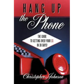 Hang Up the Phone!: The Guide to Getting Over Your Ex in 30-Days!