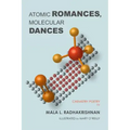 Atomic Romances, Molecular Dances