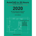 AutoCAD in 20 Hours: No Experience Required in Drafting or CAD