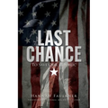 Last Chance to Save Our Republic