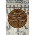 Wealth, Poverty, and Charity in Jewish Antiquity