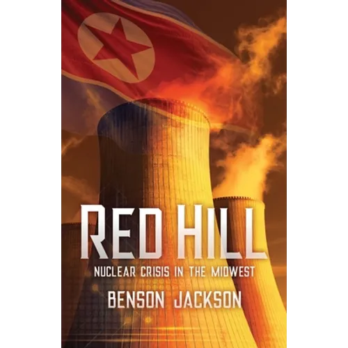 Red Hill: Nuclear Crisis in the Midwest