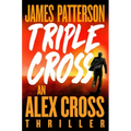 Triple Cross: An Alex Cross Thriller
