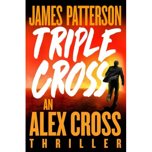 Triple Cross: An Alex Cross Thriller