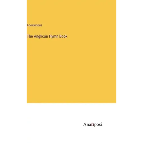 The Anglican Hymn Book