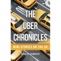 The Uber Chronicles: Mini Stories on the Go
