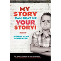 My Story Can Beat Up Your Story: Ten Ways to Toughen Up Your Screenplay from Opening Hook to Knockout Punch