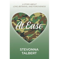 At Ease: A Story About Love, Betrayal, and Forgiveness