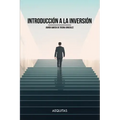 Introducción a la Inversión: Cultura financiera, activos en los que invertir y modalidades de inversión en Bolsa