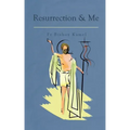 Resurrection and Me