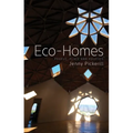 Eco-Homes: People, Place and Politics