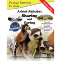 Animal Alphabet Sharing and Caring: 5-in-1 book teaching children important concepts of Sharing, Caring, Alphabet, Animals and Relationships