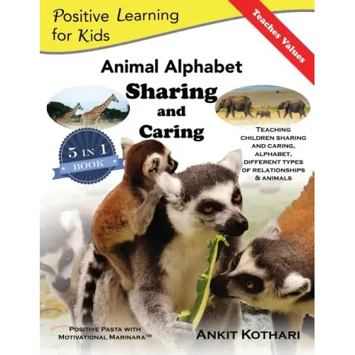 Animal Alphabet Sharing and Caring: 5-in-1 book teaching children important concepts of Sharing, Caring, Alphabet, Animals and Relationships