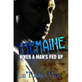 Tremaine: When A Man's Fed Up