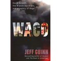 Waco: David Koresh, the Branch Davidians, and a Legacy of Rage