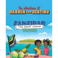 The Adventures of Darren and Destiny - Zanzibar - The Spice Islands
