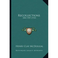 Recollections: 1844-1909 (1910)