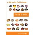 Fruit Seeds: A Pictorial Field Guide