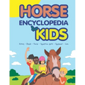 Horse Encyclopedia for Kids