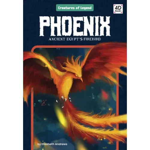 Phoenix: Ancient Egypt's Firebird: Ancient Egypt's Firebird