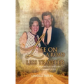 Life On A Road Less Traveled: Or, Memoirs from Behind the Scenes of History