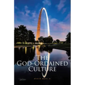 The God-Ordained Culture: A Comprehensive Guide to Improve Local Church Functionality, Viability, and Sustainability