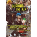 Burning Britain: The History of UK Punk 1980-1984
