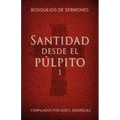 Santidad desde el púlpito, Número 1: Bosquejos de sermones
