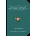 A Commentary on the Thirty-Nine Articles Forming an Introduction to the Theology of the Church of England
