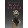 The Way of Tenderness: Awakening Through Race, Sexuality, and Gender