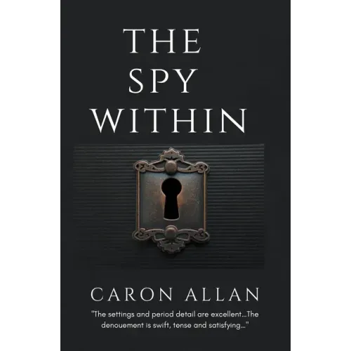 The Spy Within: a romantic traditional cozy mystery