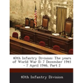 40th Infantry Division: The Years of World War II: 7 December 1941 - 7 April 1946, Part 2