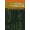 The First Africans: African Archaeology from the Earliest Toolmakers to Most Recent Foragers