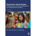 Elementary Social Studies: Constructing a Powerful Approach to Teaching and Learning