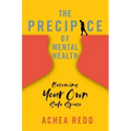 The Precipice of Mental Health: Becoming Your Own Safe Space