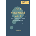 HSK 1 Storybook Vol. 2: Stories in Simplified Chinese and Pinyin, 150 Word Vocabulary Level