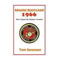 Marine Bootcamp1966: How I Spent My Summer Vacation