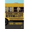 Reforming a School System, Reviving a City: The Promise of Say Yes to Education in Syracuse