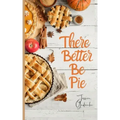There Better Be Pie