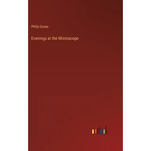 Evenings at the Microscope