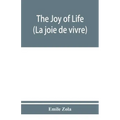 The joy of life (La joie de vivre)