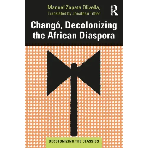 Changó, Decolonizing the African Diaspora
