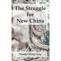 The Struggle for New China