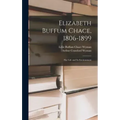 Elizabeth Buffum Chace, 1806-1899: Her Life and Its Environment