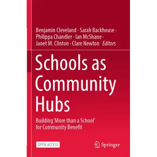 Schools as Community Hubs: Building 'More Than a School' for Community Benefit