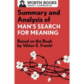 Summary and Analysis of Man's Search for Meaning: Based on the Book by Victor E. Frankl