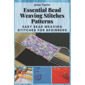 Essential Bead Weaving Stitches Patterns: Easy Bead Weaving Stitches for Beginners