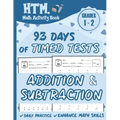 93 Days of Timed Tests - Addition And Subtraction: Grades 1-2, Math Drills, Single Digit, Digits 0-15, Reproducible Practice Problems with Answers